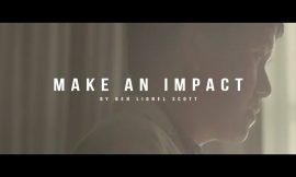 Make An Impact – Inspirational Video
